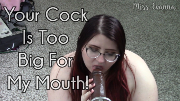 aubrey moody recommends Cock Too Big For Mouth