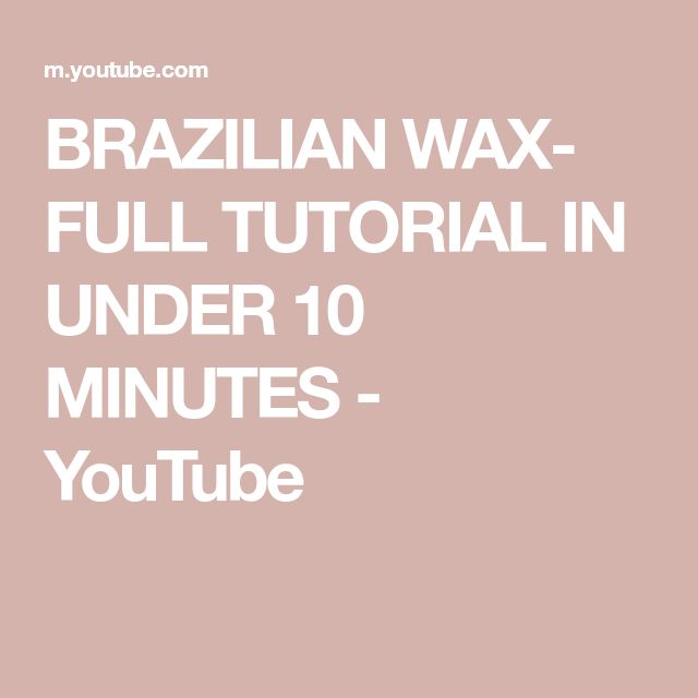 brenda brinkley recommends Youtube Brazilian Wax Demo