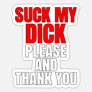 please suck my penis
