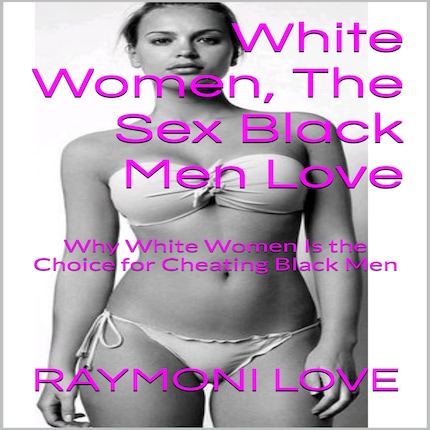 cecelia mueller recommends White Man Black Woman Sex