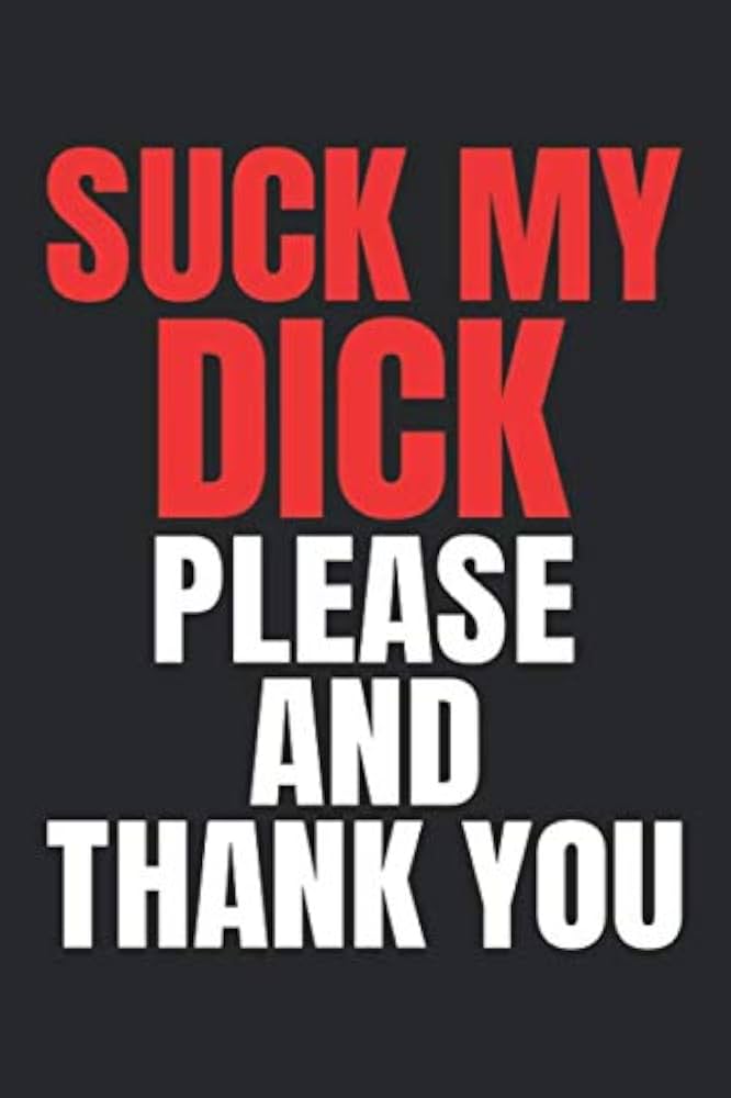 christopher ducos recommends please suck my penis pic
