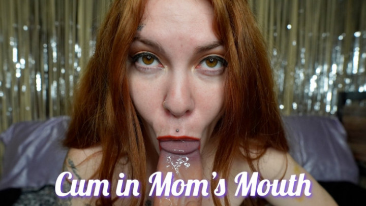 Best of Cum in mommies mouth