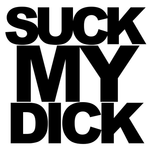 suck my dick good