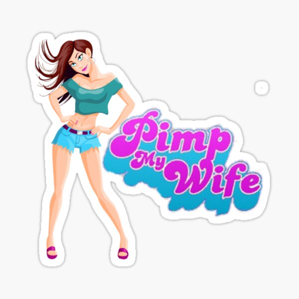 adina stefanescu recommends i pimp my wife pic