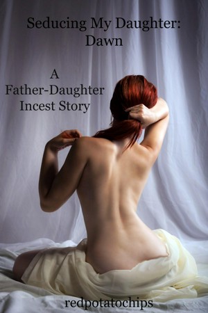 Best of Daddy daughter incest fiction