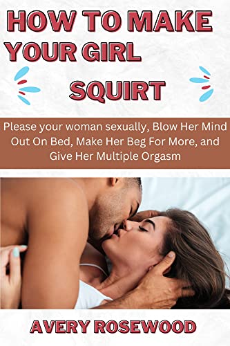 alyssa childress recommends How Can I Learn To Squirt