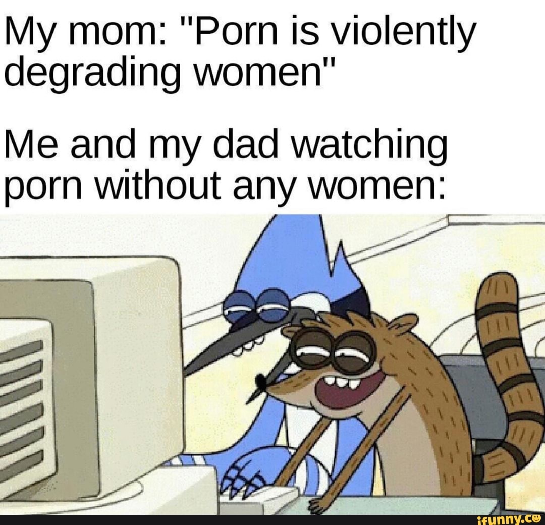 Best of My dad watches porn