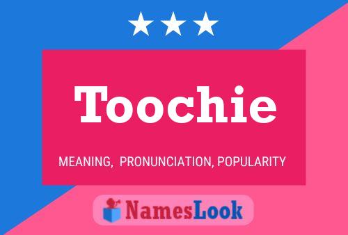 andy oceguera recommends What Does Toochie Mean