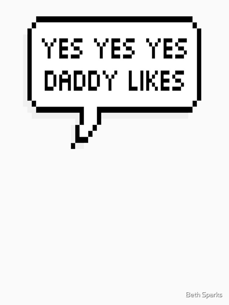 Best of Yes yes yes daddy like