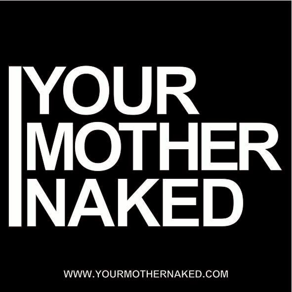 alicia ilievski recommends Naked Pictures Of Your Mother