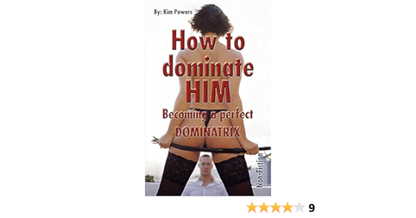 brandon bedwell recommends How To Dominate Him