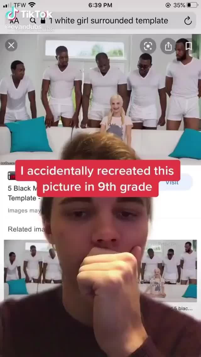 benedict yee recommends Black Guys Surrounding White Girl Meme