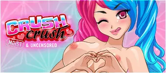 crush crush moist and uncensored