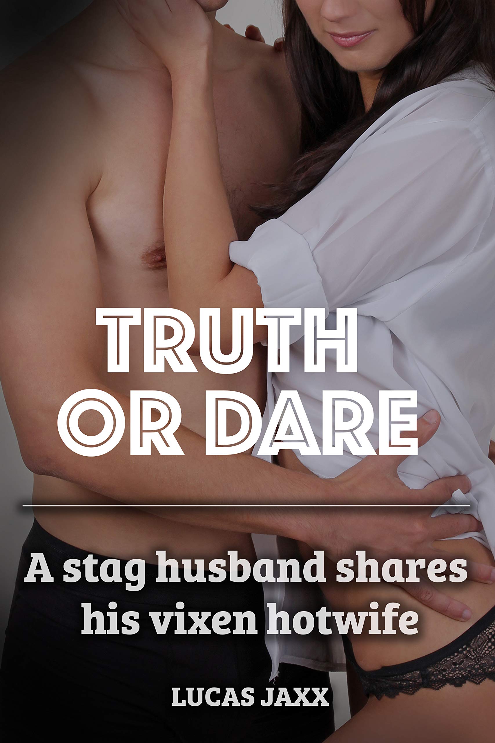 truth or dare wife pics