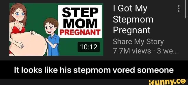 getting my stepmom pregnant