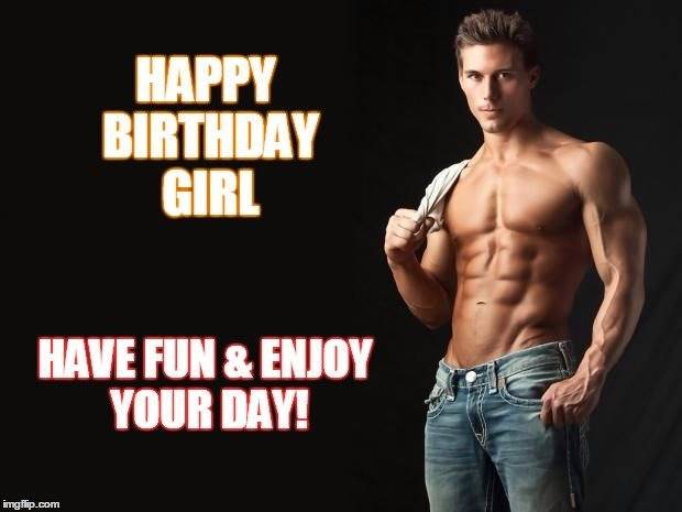 alex reimer recommends Happy Birthday Male Stripper Meme