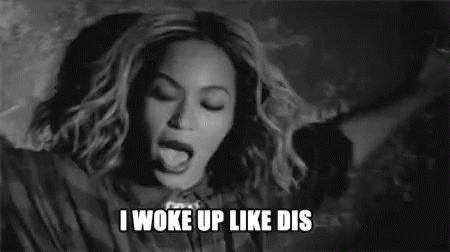 christopher chesher recommends i woke up like this gif pic