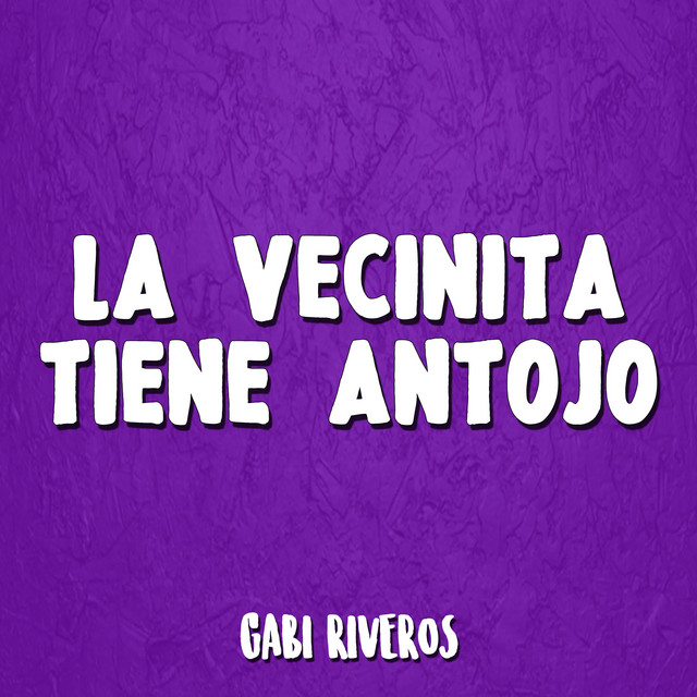 david oake recommends La Vecinita Tiene Antogo