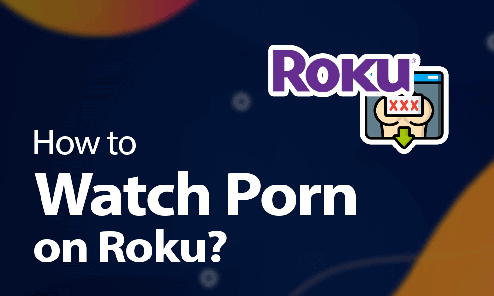 alice roos recommends roku porn app pic