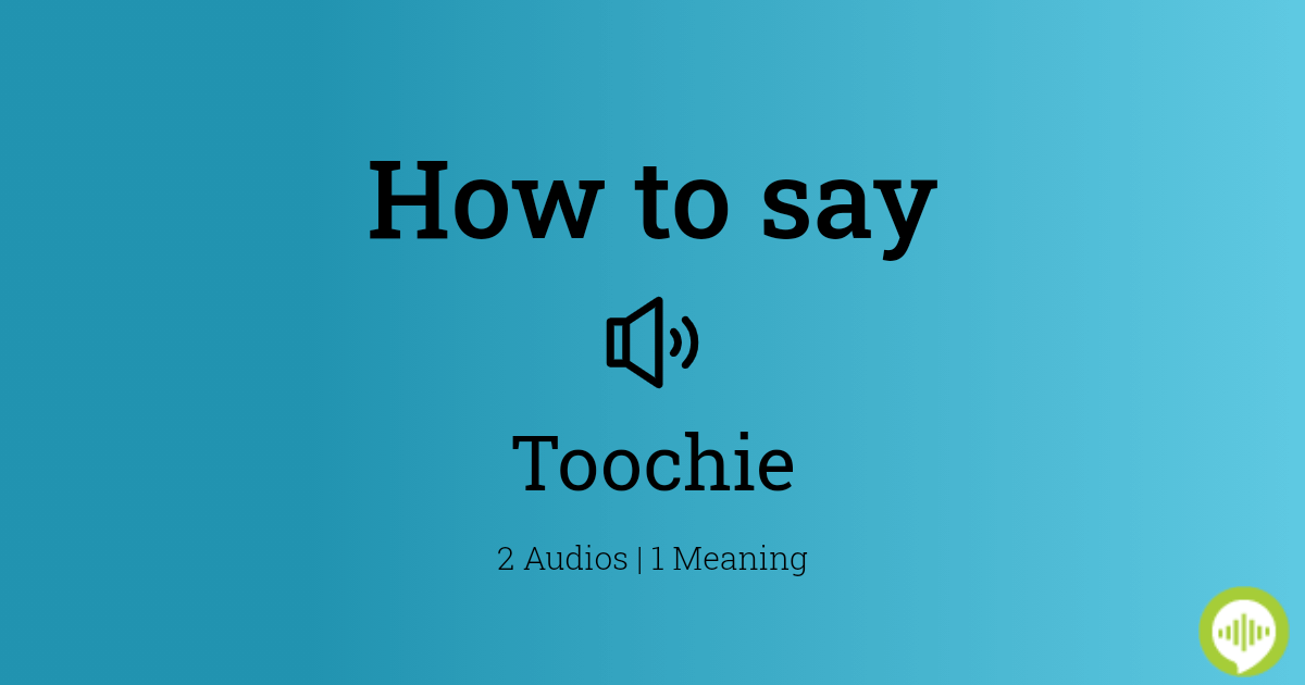 What Does Toochie Mean in asshole